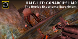 The Replay Experience Experiment: Half-Life: LGonarch's Lair