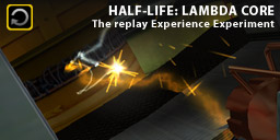 The Replay Experience Experiment: Half-Life: Lambda Core
