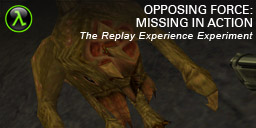The Replay Experience Experiment: Half-Life: Opposing Force: Missing in Action